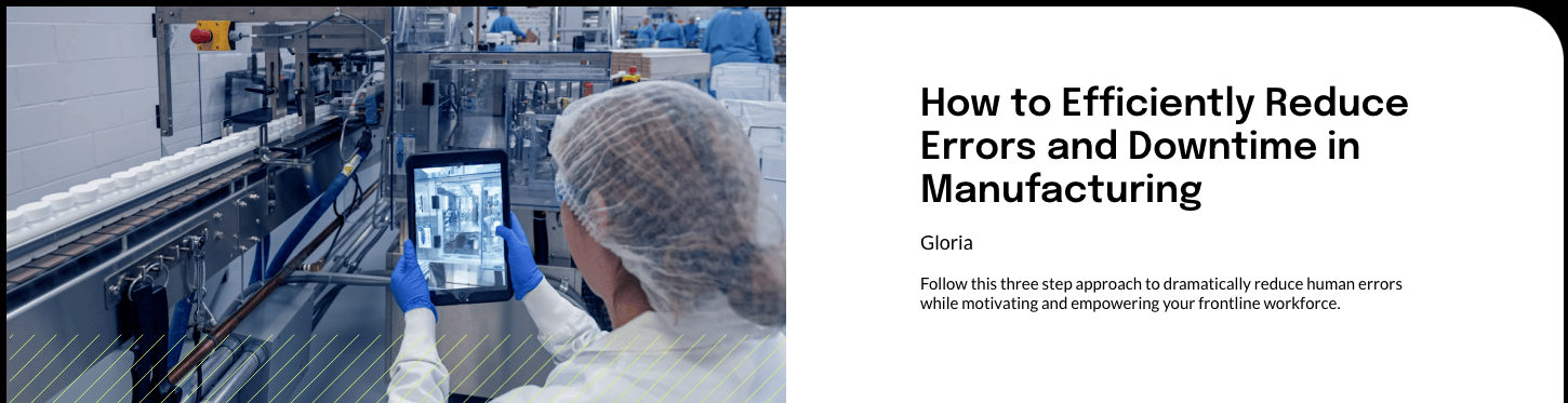 Reduce Errors and Downtime in Manufacturing